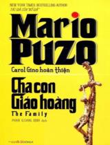 Cha con Giáo hoàng = The family / Mario Puzo ; Hoàn thiện: Carol Gino ; Phan Quang Định dịch