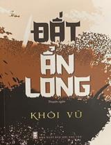 Đất ẩn long : Truyện ngắn / Khôi Vũ
