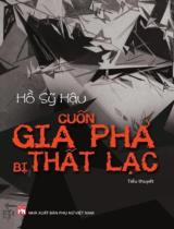 Cuốn gia phả bị thất lạc : Tiểu thuyết / Hồ Sỹ Hậu