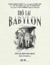 Trở lại Babylon : Tuyển tập truyện ngắn Anh - Mỹ / William Somerset Maugham, Stephen Crane, Jack London,... ; Nguyễn Tuấn Khanh dịch