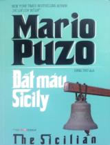 Đất máu Sicily = The Sicilian / Mario Puzo ; Đăng Thư dịch