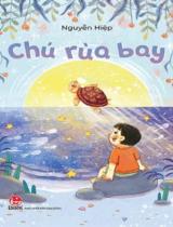 Chú rùa bay / Nguyễn Hiệp ; Slim illus minh họa