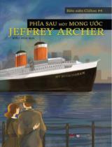 Phía sau một mong ước / Jeffrey Archer ; Kiều Hoà dịch