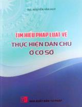 Tìm hiểu pháp luật về thực hiện dân chủ ở cơ sở / Nguyễn Văn Huy