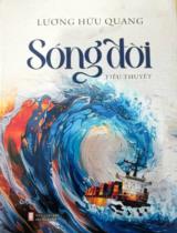 Sóng đời : Tiểu thuyết / Lương Hữu Quang