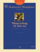 Vầng trăng và sáu xu = The moon and sixpence : Tiểu thuyết / W. Somerset Maugham ; Bảo Chương dịch