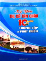 Kỷ yếu thị xã Tân Châu 10 năm thành lập và phát triển