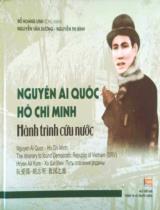 Nguyễn Ái Quốc - Hồ Chí Minh: Hành trình cứu nước = Nguyen Ai Quoc - Ho Chi Minh: The itinerary to found Democratic Republic of Vietnam (DRV) / Đỗ Hoàng Linh ch.b., Nguyễn Văn Dương, Nguyễn Thị Bình