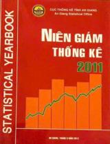 Niên giám thống kê tỉnh An Giang 2011 = Statiscal yearbook An Giang province 2011