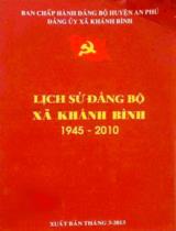 Lịch sử Đảng bộ xã Khánh Bình 1945 - 2010 / Đặng Phong Vũ
