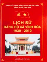 Lịch sử Đảng bộ xã Vĩnh Hòa 1930 - 2010 / B.s.: Nguyễn Văn Hùm, Trần Việt, Hồ Văn Suông