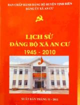 Lịch sử Đảng bộ xã An Cư  1945 - 2010 / B.s.: Phạm Văn Dũng, Trần Văn Chiều, Trần Tấn Quyện