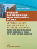 Hướng dẫn các nội dung chính trong thương lượng, đối thoại về thời giờ làm việc, thời giờ nghỉ ngơi và an toàn, vệ sinh lao động trong các doanh nghiệp sản xuất, gia công trong các chuỗi cung ứng khi Việt Nam thực thi các hiệp định thương mại thế hệ mới / Nguyễn Anh Thơ (ch.b), Mai Thị Thanh Hằng