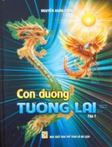 Con đường tương lai / Nguyễn Xuân Tuấn . T.1