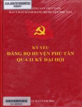 Kỷ yếu Đảng bộ huyện Phú Tân qua 11 kỳ Đại hội / Võ Minh Luân, Đỗ Hồng Phúc, Nguyễn Thanh Kiều,...biên soạn