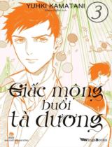 Giấc mộng buổi tà dương : Truyện tranh / Yuhki Kamatani ; Shena SuShi dịch . T.3
