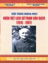 Nhân vật lịch sử Phạm Văn Bạch (1910 - 1987) : Tài liệu phục vụ Hội thảo khoa học / Lâm Thị Bửu Dân, Lê Thị Hồng Hạnh, Hoàng Kỳ,..