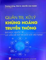 Quản trị, xử lý khủng hoảng truyền thông - Bài học quốc tế và vấn đề rút ra đối với Việt Nam / Lương Đình Hải, Hồ Sĩ Quý, Lê Ngọc Văn,..