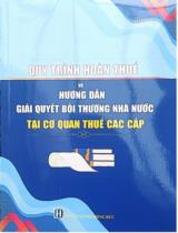 Quy trình hoàn thuế và hướng dẫn giải quyết bồi thường Nhà nước tại cơ quan thuế các cấp / Tăng Bình