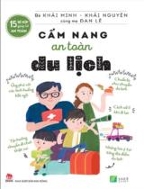 Cẩm nang an toàn du lịch / Khải Minh, Khải Nguyên, Đan Lê