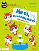 Mẹ ơi, mẹ có ở đây không? : Mom, are you here? / Kevin Kang ; Minh họa: Mr. Iwi ; Như Hoa dịch