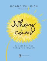 Nhạy cảm : Tư chất trời ban không nên lãng phí / Hoàng Chí Kiên ; Phương Linh dịch