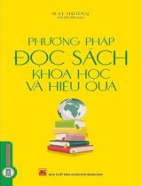 Phương pháp đọc sách khoa học và hiệu quả / Mai Hương s.t., b.s