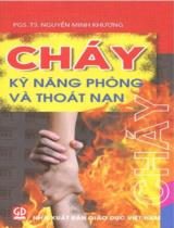 Cháy - Kỹ năng phòng và thoát nạn / Nguyễn Minh Khương