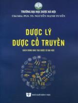 Dược lý dược cổ truyền : Sách dùng đào tạo dược sĩ đại học / B.s.: Nguyễn Mạnh Tuyển (ch.b) , Hà Vân Oanh, Chử Thị Thanh Huyền