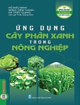 Ứng dụng cây phân xanh trong nông nghiệp / Hồ Điếu Minh, Mông Viêm Thành,... ; Trần Giang Sơn dịch