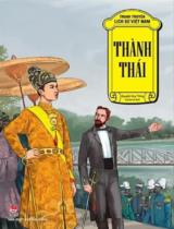 Thành Thái : Truyện tranh / Nguyễn Huy Thắng, Lê Minh Hải