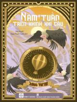 Năm tuần trên khinh khí cầu : Tiểu thuyết / Jules Verne ;  Ngụy Thanh Tuyên  dịch