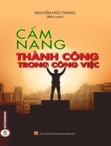 Cẩm nang thành công trong công việc : Sách tham khảo / Nguyễn Hữu Thắng b.s