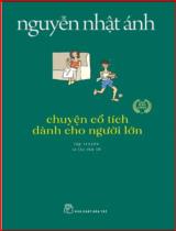 Chuyện cổ tích dành cho người lớn : Tập truyện / Nguyễn Nhật Ánh