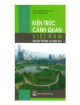 Kiến trúc cảnh quan Việt Nam truyền thống và hiện đại / Nguyễn Thị Thanh Thủy, Tôn Ánh Hồng