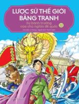 Lược sử thế giới bằng tranh : Truyện tranh / Chủ biên: Li Zheng ; Thanh Uyên dịch . T.12 , Sự bành trướng của chủ nghĩa đế quốc