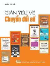 Giản yếu về chuyển đổi số / Brett King, Geoffrey G. Parker, Marshall W. Van Alstyne,... ; Tạ Liên Hương b.s