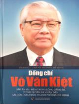 Đồng chí Võ Văn Kiệt - Dấu ấn sâu đậm trong lòng Đảng bộ, chính quyền và nhân dân Sài Gòn - Gia Định, thành phố Hồ Chí Minh