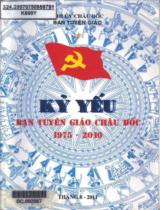 Kỷ yếu Ban Tuyên giáo Châu Đốc 1975 - 2010