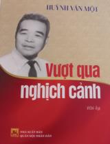 Vượt qua nghịch cảnh : Hồi ký / Huỳnh Văn Một ; Huỳnh Thị Minh Tâm tập hợp