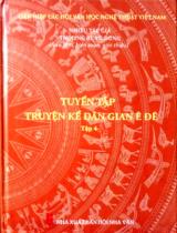 Tuyển tập truyện kể dân gian Ê ĐÊ / Sưu tầm, biên soạn, giới thiệu: Trương Bi, Vũ Dũng . T.4