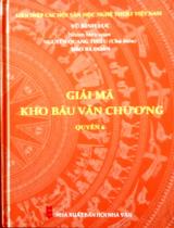 Giải mã kho báu văn chương : Nghiên cứu, bình giảng / Nguyễn Quang Thiều (ch.b), Đào Bá Đoàn ; Vũ Bình Lục dịch . Q.6 , Thơ chữ Hán Việt Nam thế kỷ XV - nữa đầu thế kỷ XIX