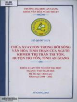 Chùa Xvayton trong đời sống văn hóa tinh thần của người Khmer thị trấn Tri Tôn, huyện Tri Tôn, tỉnh An Giang : Khóa luận tốt nghiệp đại học. Ngành: Việt Nam học / Lê Quốc Huy