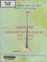 Lịch sử Đảng bộ huyện Chợ Mới : Sơ thảo