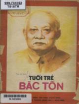 Tuổi trẻ Bác Tôn : Kỷ niệm 100 năm ngày sinh Chủ tịch Tôn Đức Thắng (20/8/1888 - 20/8/1988)