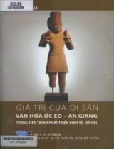 Giá trị của di sản văn hóa Óc Eo - An Giang trong tiến trình phát triển Kinh tế - Xã học / Đặng văn Thắng, Trần Nam Tiến, La Mai Thi Gia,.