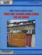 Hội thảo khoa học Tổng đốc Trương Minh Giảng với An Giang / Trương Minh Ba, Trần Văn Đông, Đinh Hữu Chí,..