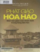 Phật giáo Hòa Hảo : Một tôn giáo cận nhân tình trong lòng dân tộc / Trần Văn Chánh, Bùi Thanh Hải (ch.b.), Lương Minh Đáng,.