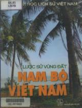 Lược sử vùng đất Nam Bộ Việt Nam / Vũ Minh Giang (ch.b.), Nguyễn Quang Ngọc, Lê Trung Dũng,.