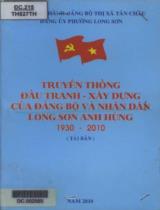 Truyền thống đấu tranh - xây dựng của Đảng bộ và Nhân dân Long Sơn anh hùng 1930- 2010 / Đỗ Hồng Phúc b.s